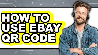 How to Use Ebay Qr Code (easy Method)