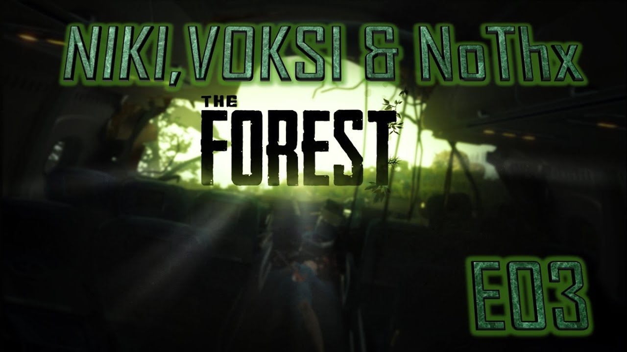 Niki, Voksi & NoThx playing The Forest E03 (BGAudio)