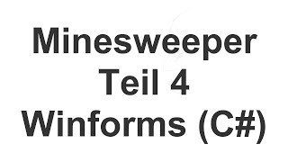 C# Winforms Minesweeper   Teil 4