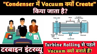 Why Vacuum Is Created In the Condenser?