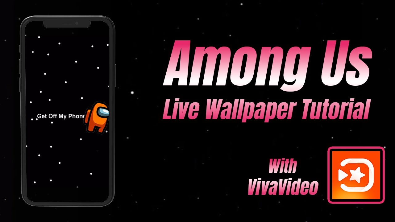 HOW TO MAKE AMONG US LIVE WALLPAPER WITH VIVAVIDEO 