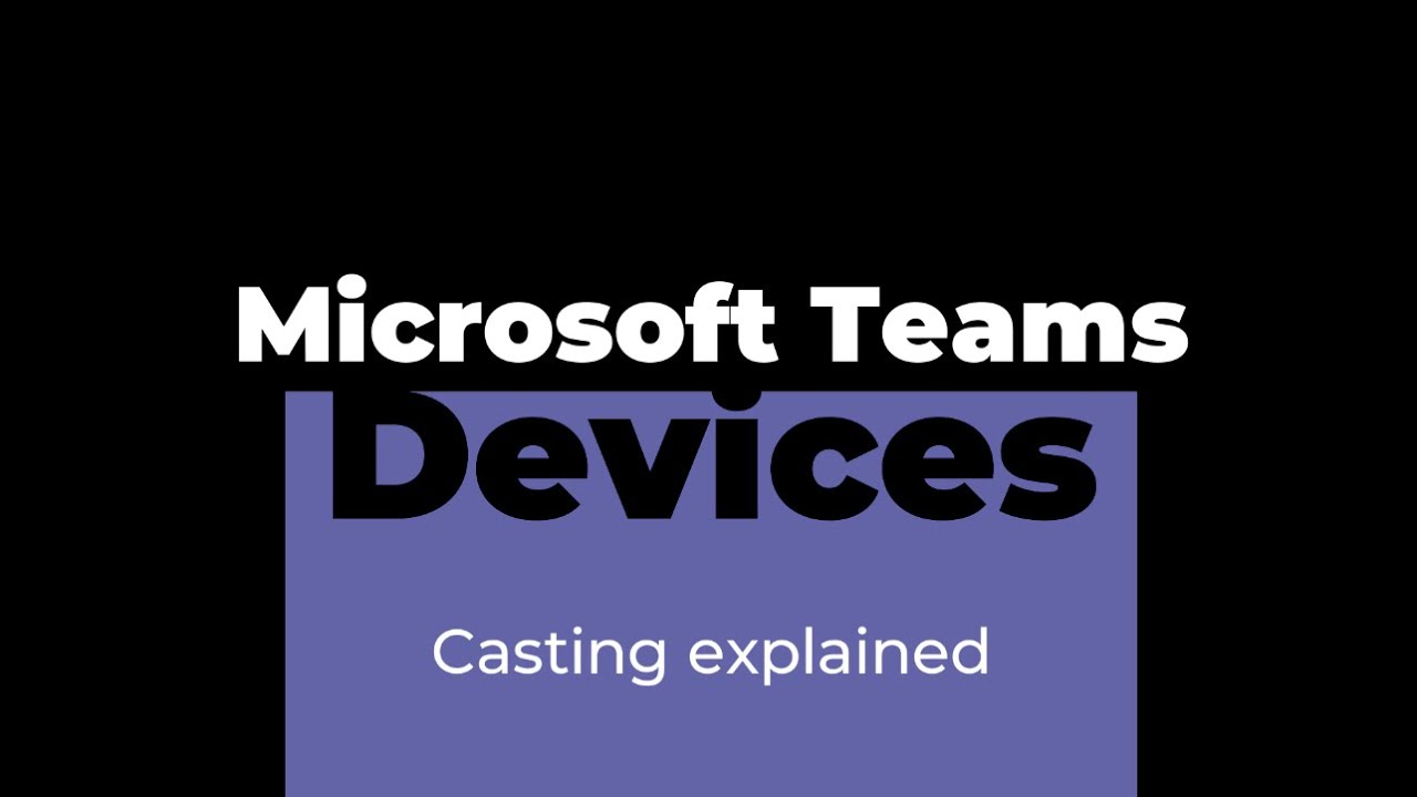 Microsoft Teams Casting Explained YouTube microsoft-teams-casting-explained-youtube