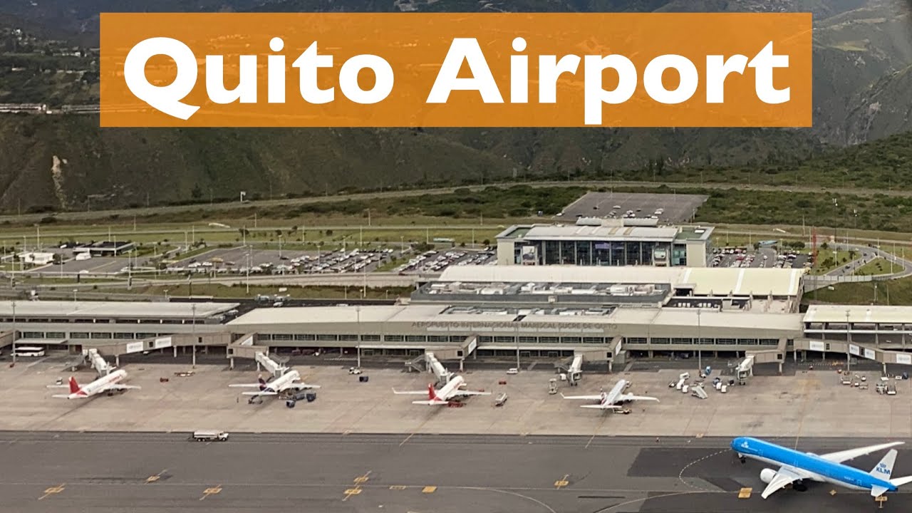 Aeropuerto de Quito (UIO) • Mariscal Sucre 🛬