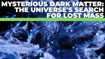 MYSTERIOUS DARK MATTER: THE UNIVERSE