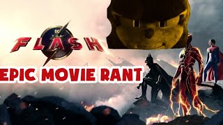 The Flash (2023) EPIC RANT-Yup This Day Has Come, And It Was A NIGHTMARE