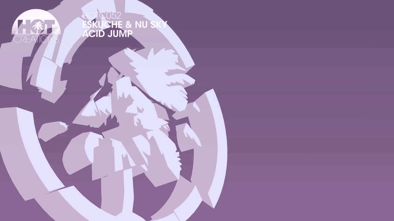 'Acid Jump' Eskuche & Nu Sky (FULL TRACK)