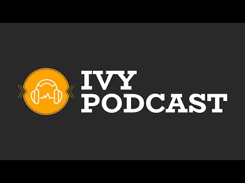 Welcome to the Ivy Podcast