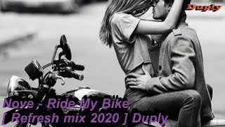 Nove - Ride My Bike [ italo refresh mix 2020 ] Duply