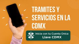 Crea tu cuenta Llave CDMX | Tramites y servicios en la Ciudad de México | Multas, licencias, actas.