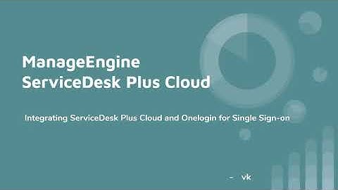 ManageEngine ServiceDesk Plus Cloud and Onelogin Integration