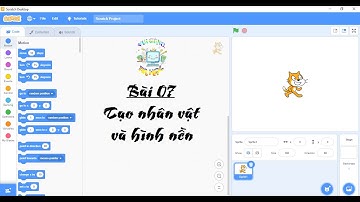 Scratch | Tự học Scratch | Bài 07: Tạo nhân vật và hình nền (No.02) | [VCTH]
