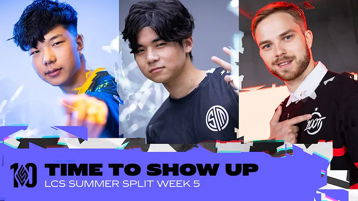 TIME TO SHOW UP | 2022 Summer Split Week 5 - DayDayNews