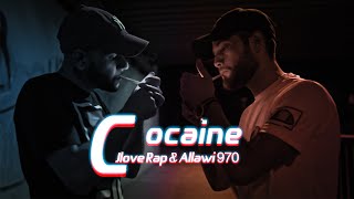 Jlove Rap & Allawi 970 - Cocaine ❌ كوكاين ❌