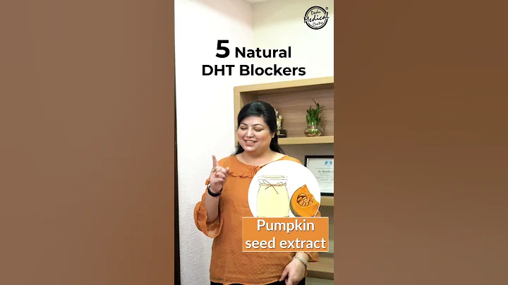 5 Natural DHT Blockers | Hair Transplant Clinic  | Dadu Medical Centre - DayDayNews