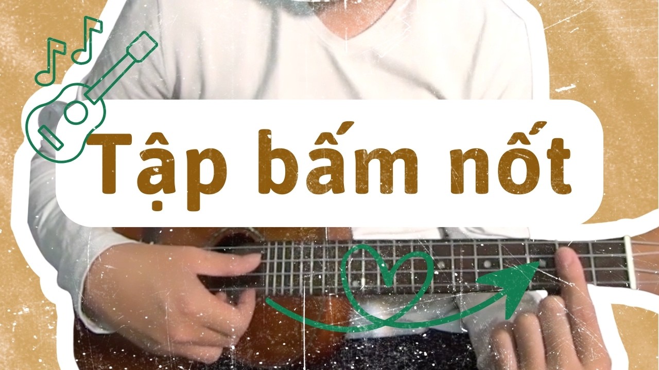 TỰ HỌC UKULELE CƠ BẢN BÀI 2 | LUYỆN NGÓN UKULELE CƠ BẢN CHO NGƯỜI MỚI BẮT ĐẦU