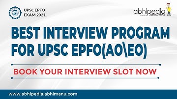 UPSC EPFO I BEST INTERVIEW PROGRAM FOR UPSC EPFO(AO\EO) I BY ABHIPEDIA