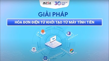Giải pháp Hóa đơn điện tử khởi tạo từ Máy tính tiền MISA meInvoice