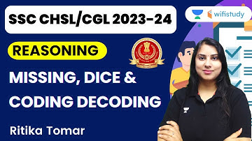 Missing, Dice and Coding Decoding | Reasoning | SSC CHSL/CGL 2023-24 | Ritika Tomar