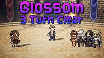 Glossom 3 Turn Clear ft. Krauser & Rondo | Octopath CotC [EN]