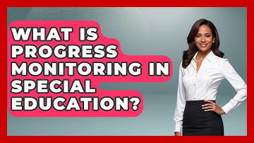 What Is Progress Monitoring In Special Education? - Childhood Education Zone