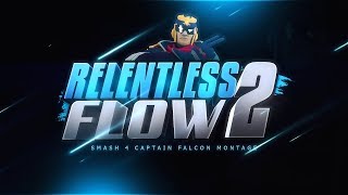 【SSB4】Captain Falcon Montage: RELENTLESS FLOW 2