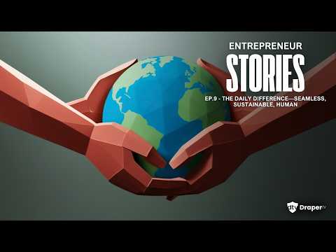 The Daily Difference - Seamless, Sustainable, Human | Entrepreneur Stories