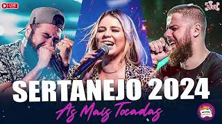 SERTANEJO 2024 | TOP SERTANEJO 2024 MAIS TOCADAS | AS MELHORES MUSICAS SERTANEJAS 2024 HD