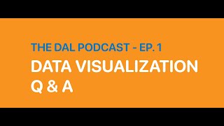 The Data Action Lab Podcast - Ep. 1 - Data Visualization Q & A (19:27)