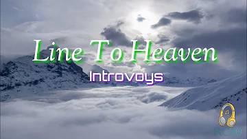 Line To Heaven (Lyrics)by Introvoys