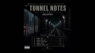 Tunnel Replay | Night World — Tunnel Notes Vol. 2 Archives
