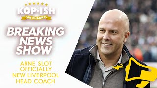 ARNE SLOT OFFICALLY NEW LIVERPOOL HEAD COACH | BREAKING NEWS SHOW | LIVE!!