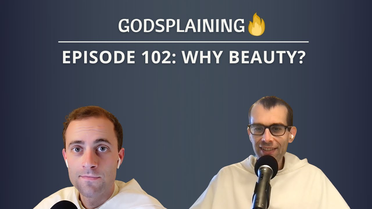Episode 102: Why Beauty?
