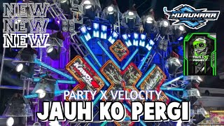 DJ JAUH KO PERGI X VELOCITY ❗ HURUHARA GANK ft TRIPLE S PROJECT ! SPESIAL 2026