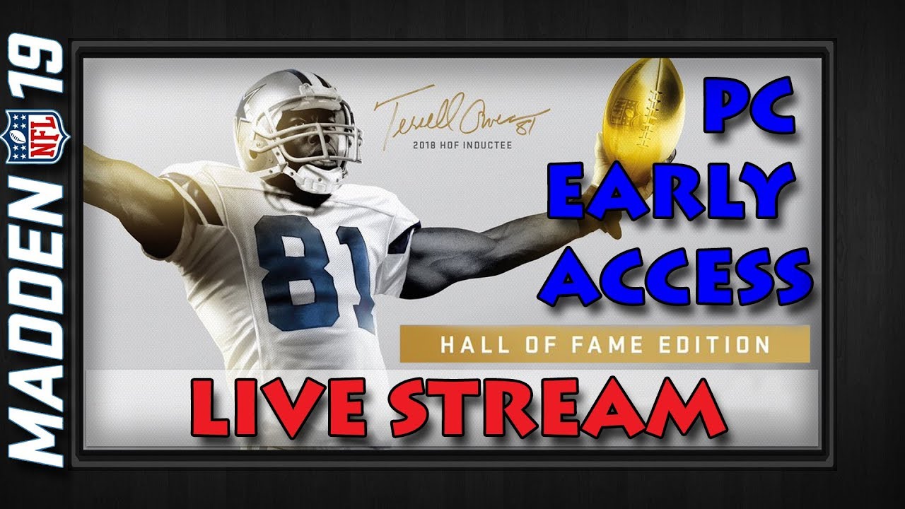 Madden 19 | PC LIVE STREAM | Full Game Early Access | STARTING MUT Fantasy Day 1 |