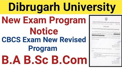 Dibrugarh University CBCS Exam New Routine Notice || B.A B.Sc B.Com CBCS Exam New Program