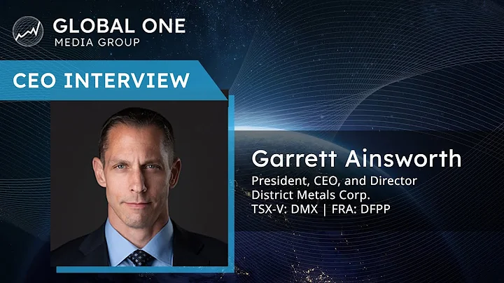 District Metals CEO Garrett Ainsworth on Their Mineral Explorations in Sweden and British Columbia