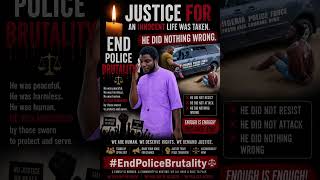 An innocent life was taken.A voice was silenced.A family is broken.  #endpolicebrutality