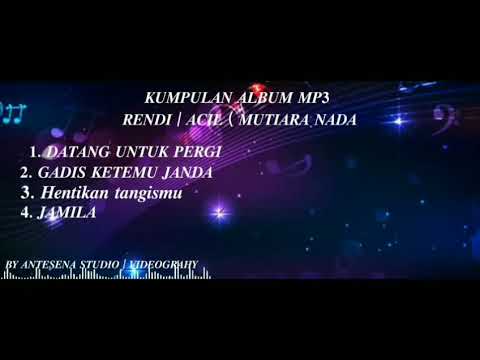 KUMPULAN ALBUM MP3 – mutiara nada entertainment voc - RENDI/ACIL