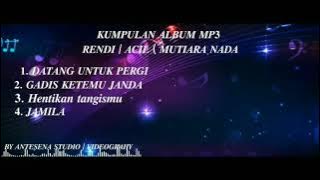 KUMPULAN ALBUM MP3 – mutiara nada entertainment voc - RENDI/ACIL