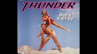 Thunder - Don't Wait Up