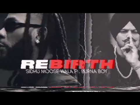 REBIRTH Sidhu moose Wala