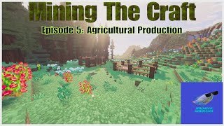 Mining The Craft Episode 5: Farming Begins