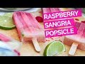 Raspberry Sangria Popsicle Recipe