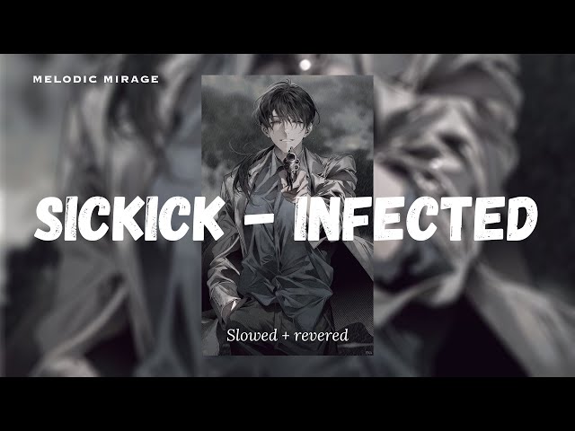 Sickick - INFECTED [slowed + revered] (deep voice/vocal) class=