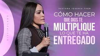 CÓMO HACER QUE DIOS MULTIPLIQUE LO QUE TE HA ENTREGADO - Pastora Yesenia Then | Discipulado screenshot 2