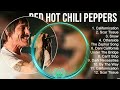 The best of  Red Hot Chili Peppers full album 2023 ~ Top Artists To Listen 2023