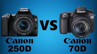 Canon Sl3Eos 250D Vs Canon Eos 70D