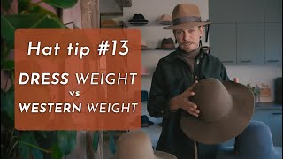What does DRESS weight & WESTERN weight mean? HAT WEIGHTS EXPLAINED!