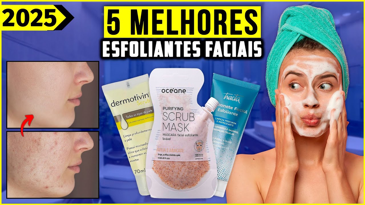 Os 5 Melhores Esfoliante Para o Rosto/ Esfoliante Fácial Em 2025!