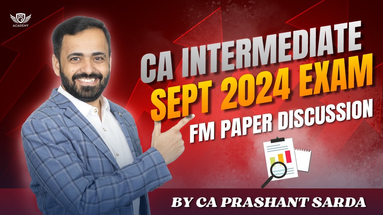 CA INTER | FM QUESTION PAPER DISCUSSION | FOR SEP - 24 | BY CA PRASHANT ...